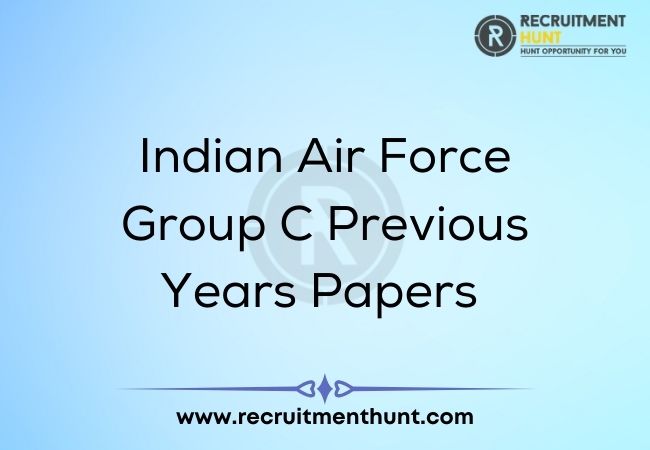 Indian Air Force Group C Previous Years Papers