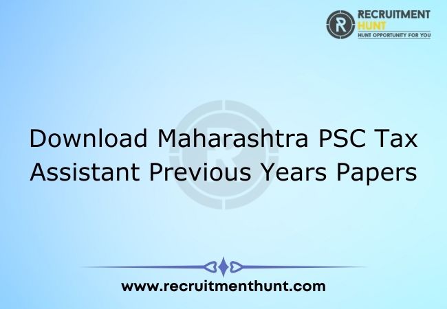 Download Maharastra PSC Tax Assistant Previous Years Papers
