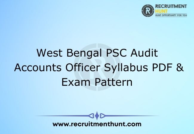 West Bengal PSC Audit Accounts Officer Syllabus PDF & Exam Pattern