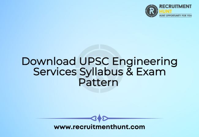 Download UPSC Engineering Services Syllabus & Exam Pattern 2021