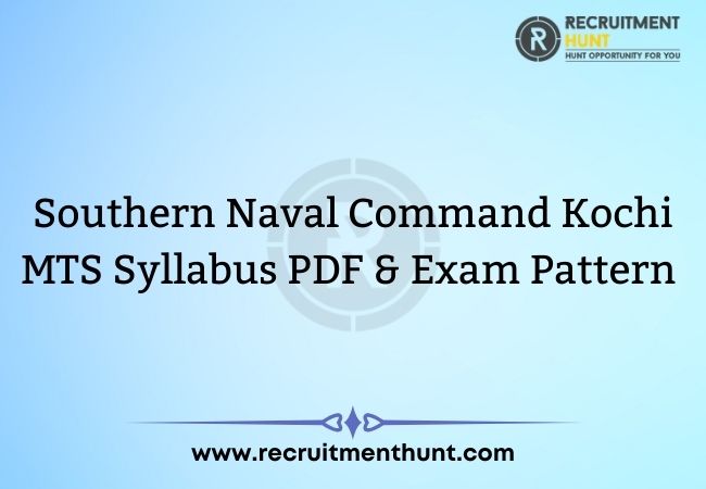 Southern Naval Command Kochi MTS Syllabus PDF & Exam Pattern 2021