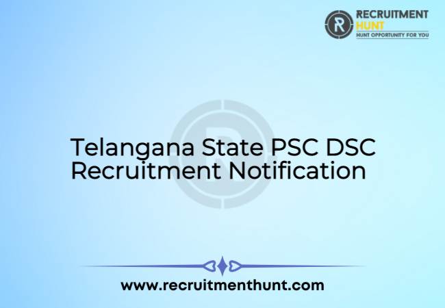 Telangana State PSC DSC Recruitment Notification 2021