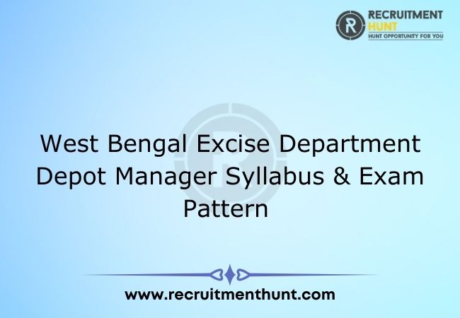 West Bengal Excise Department Depot Manager Syllabus & Exam Pattern