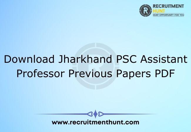 Download Jharkhand PSC Assistant Professor Previous Papers PDF