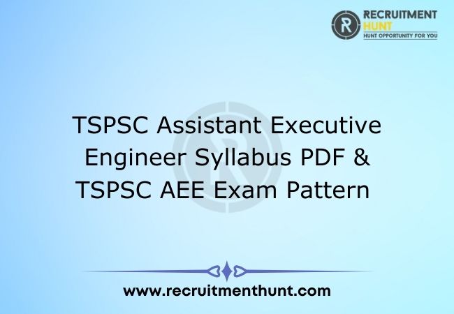 TSPSC Assistant Executive Engineer Syllabus PDF & TSPSC AEE Exam Pattern