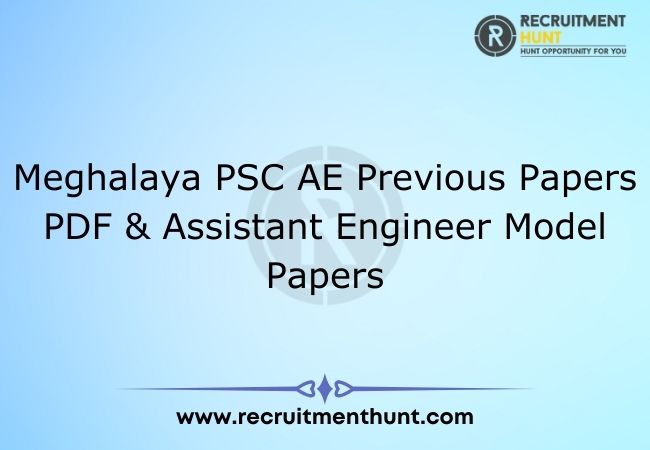 Meghalaya PSC AE Previous Papers PDF & Assistant Engineer Model Papers