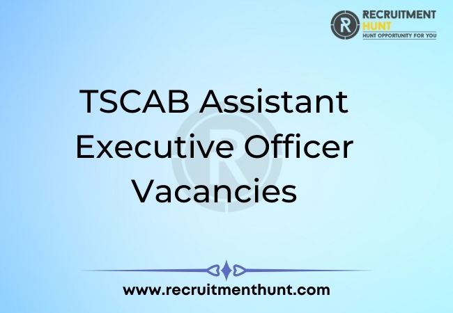 TSCAB Assistant Executive Officer Vacancies