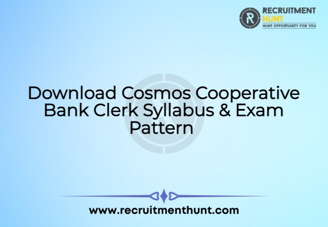 Download Cosmos Cooperative Bank Clerk Syllabus & Exam Pattern 2021