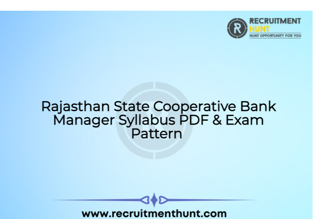 Rajasthan State Cooperative Bank Manager Syllabus PDF & Exam Pattern 2021