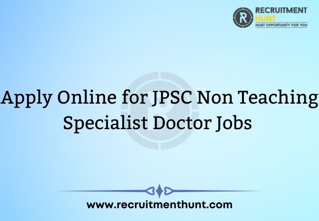 Apply Online for JPSC Non Teaching Specialist Doctor Jobs