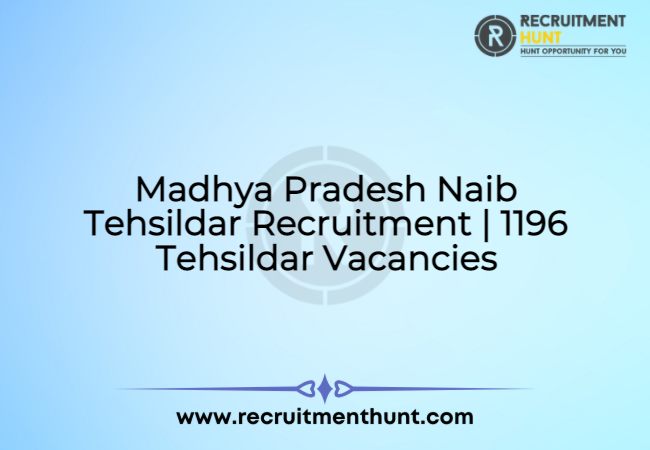 Madhya Pradesh Naib Tehsildar Recruitment 2021 | 1196 Tehsildar Vacancies