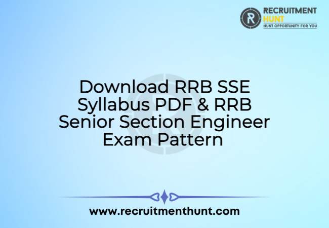 Download RRB SSE Syllabus PDF & RRB Senior Section Engineer Exam Pattern 2021