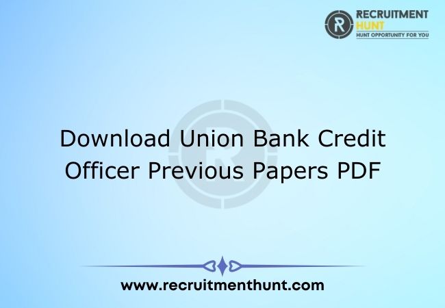 Download Union Bank Credit Officer Previous Papers PDF