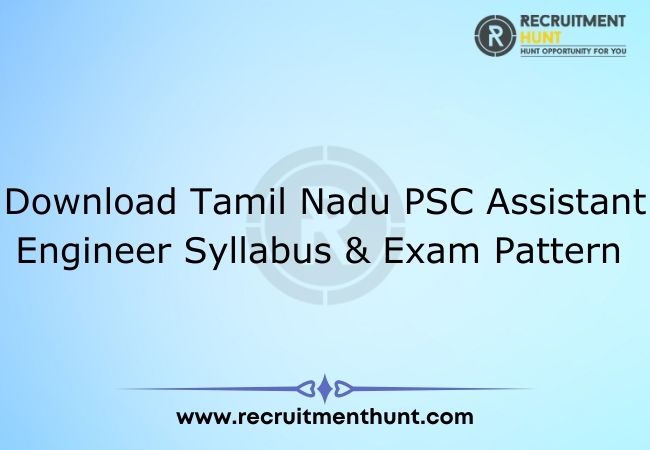 Download Tamil Nadu PSC Assistant Engineer Syllabus & Exam Pattern