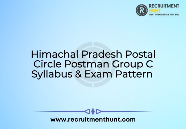 Himachal Pradesh Postal Circle Postman Group C Syllabus & Exam Pattern 2021