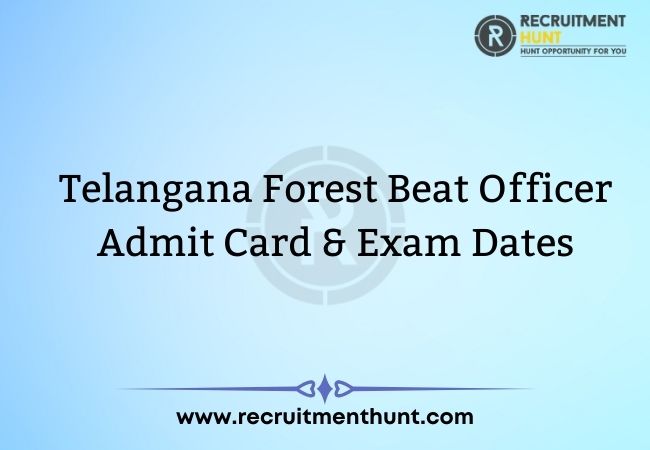 Telangana Forest Beat Officer Admit Card & Exam Dates