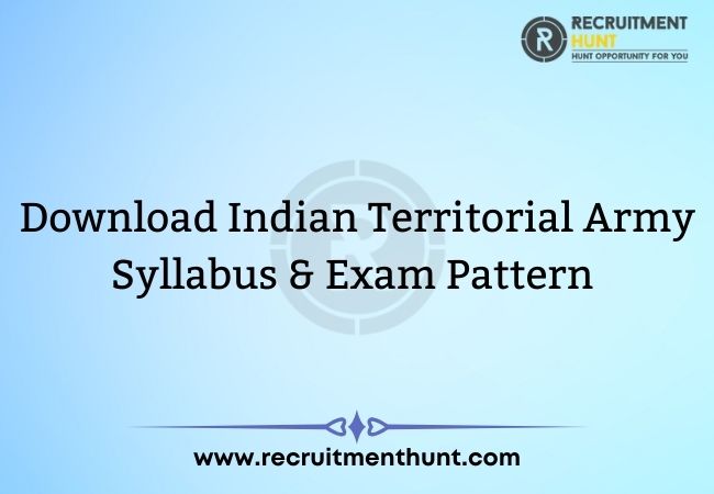 Download Indian Territorial Army Syllabus & Exam Pattern 2021