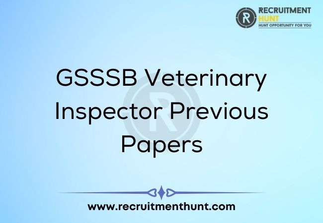 GSSSB Veterinary Inspector Previous Papers
