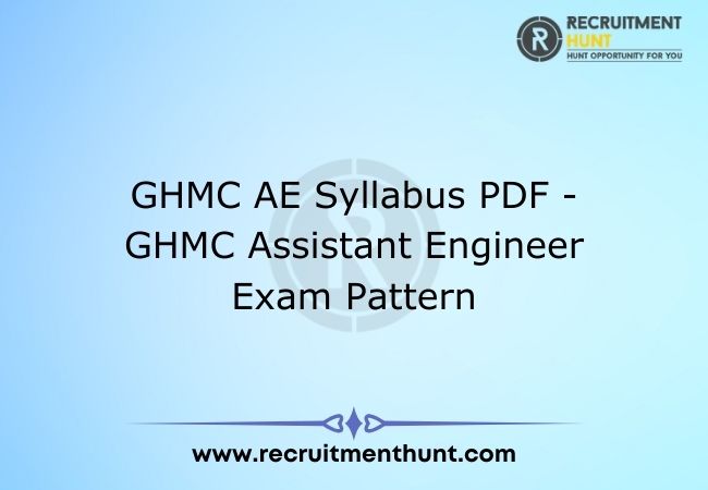 GHMC AE Syllabus PDF - GHMC Assistant Engineer Exam Pattern