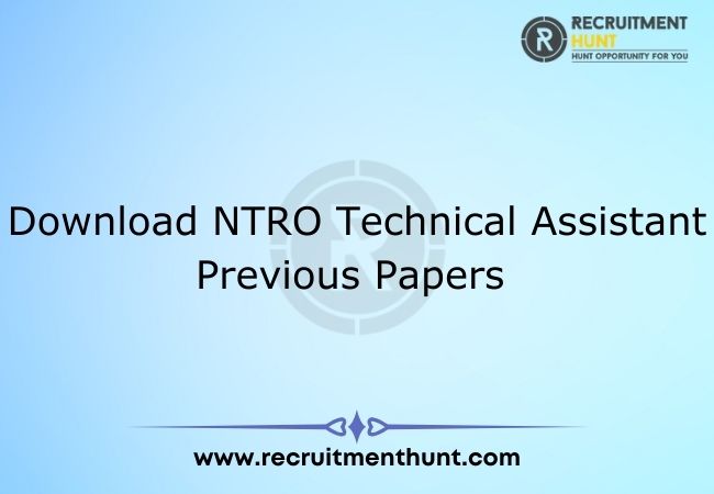 Download NTRO Technical Assistant Previous Papers
