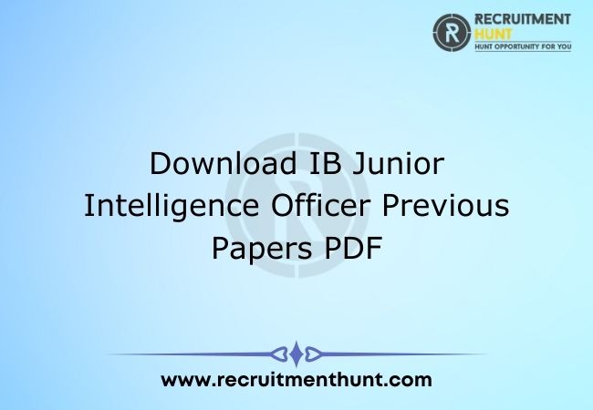 Download IB Junior Intelligence Officer Previous Papers PDF