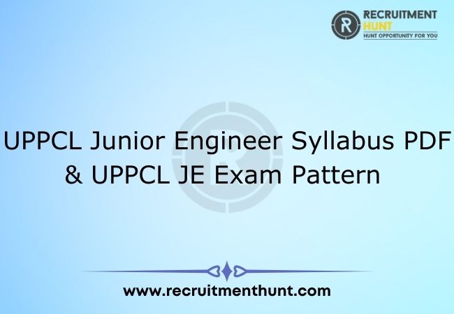 UPPCL Junior Engineer Syllabus PDF & UPPCL JE Exam Pattern 2021