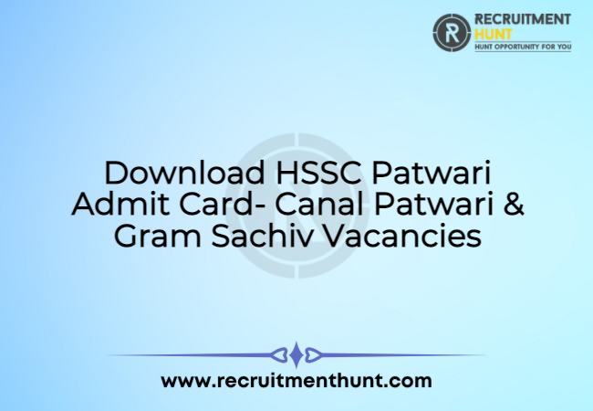 Download HSSC Patwari Admit Card 2021 - Canal Patwari & Gram Sachiv Vacancies