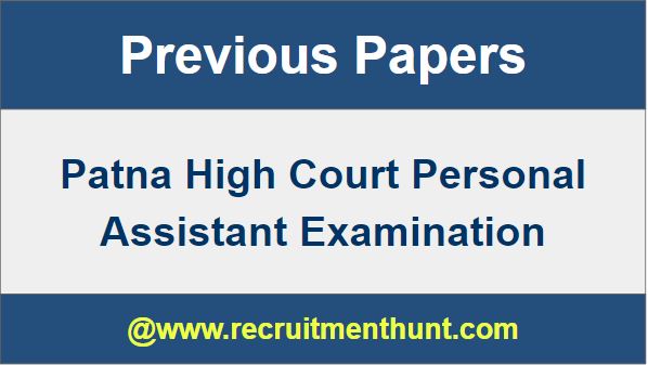 Patna High Court Personal Assistant Exam 2019