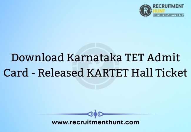Download Karnataka TET Admit Card 2021 - Released KARTET Hall Ticket