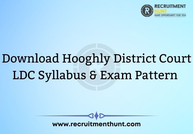 Download Hooghly District Court LDC Syllabus & Exam Pattern 2017