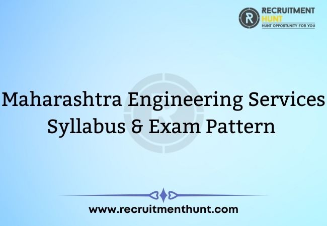 Maharashtra Engineering Services Syllabus & Exam Pattern