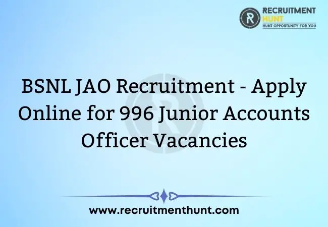BSNL JAO Recruitment 2021 - Apply Online for 996 Junior Accounts Officer Vacancies