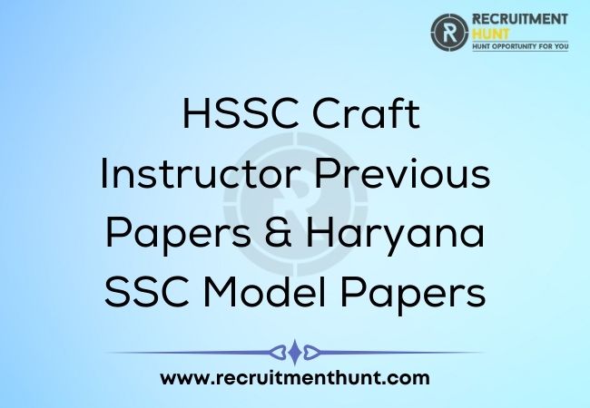 HSSC Craft Instructor Previous Papers & Haryana SSC Model Papers