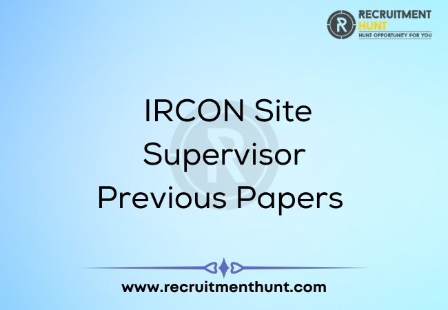 IRCON Site Supervisor Previous Papers