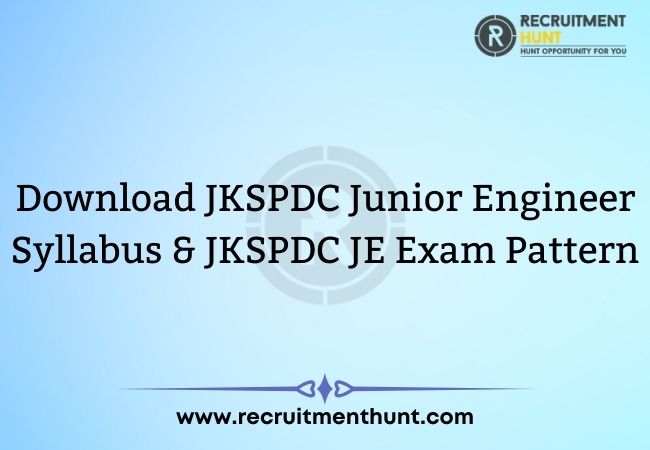 Download JKSPDC Junior Engineer Syllabus & JKSPDC JE Exam Pattern