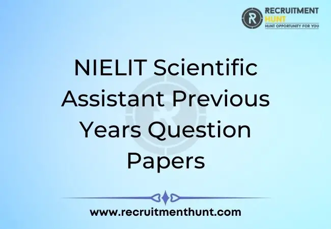 NIELIT Scientific Assistant Previous Years Question Papers