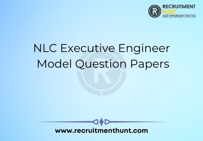NLC Executive Engineer Model Question Papers