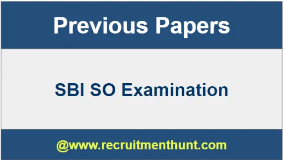 SBI SO Previous Year Question Papers