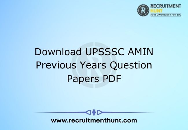 Download UPSSSC AMIN Previous Years Question Papers PDF