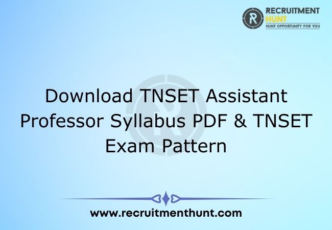 Download TNSET Assistant Professor Syllabus PDF & TNSET Exam Pattern