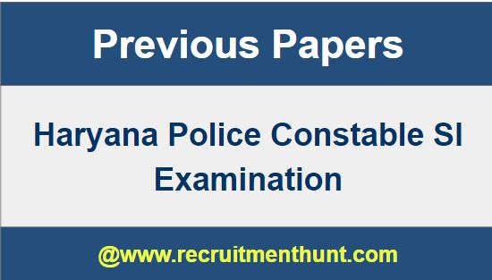 Harayana Police Constable SI Previous Year Question Papers