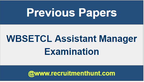 WBSETCL Assistant Manager Previous Year Papers