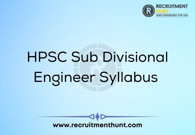 HPSC Sub Divisional Engineer Syllabus