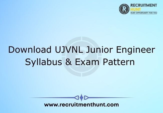 Download UJVNL Junior Engineer Syllabus & Exam Pattern