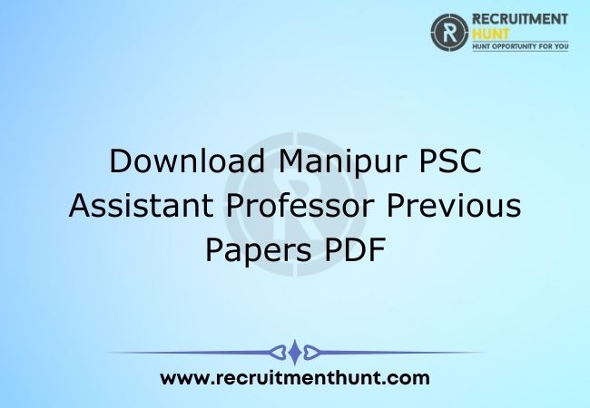 Download Manipur PSC Assistant Professor Previous Papers PDF