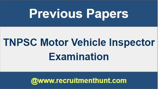 TNPSC Motor Vehicle Inspector Previous Papers