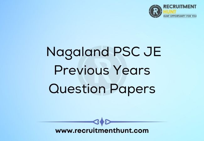 Nagaland PSC JE Previous Years Question Papers