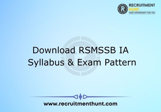 Download RSMSSB IA Syllabus & Exam Pattern
