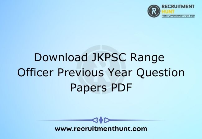 Download JKPSC Range Officer Previous Year Question Papers PDF