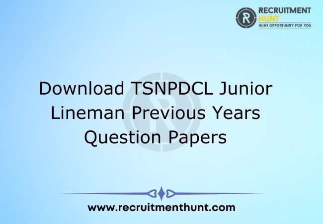 Download TSNPDCL Junior Lineman Previous Years Question Papers